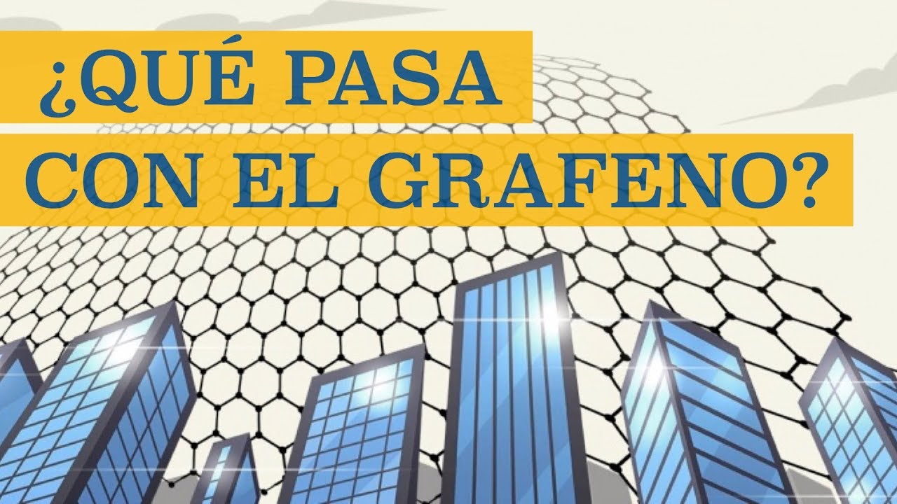 La revolución del grafeno que NO llega| 2019| Tendencias Tecnológicas