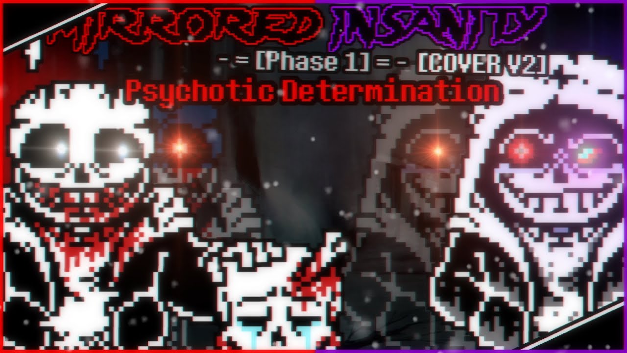 [Mirrored Insanity] - Psychotic Determination / Phase 1 - [COVER V2]