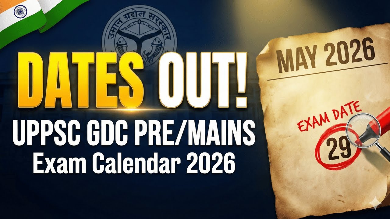 UPPSC Gdc Exam Dates Out ! UPPSC PRE/Mains Exam Calender 2026