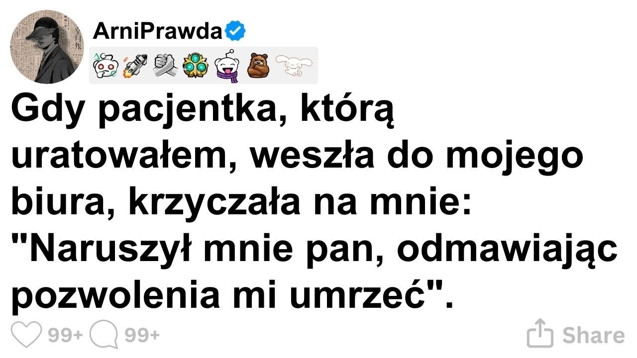 [CALA HISTORIA] Gdy pacjentka, którą uratowałem, weszła do mojego biura, krzyczała na mnie