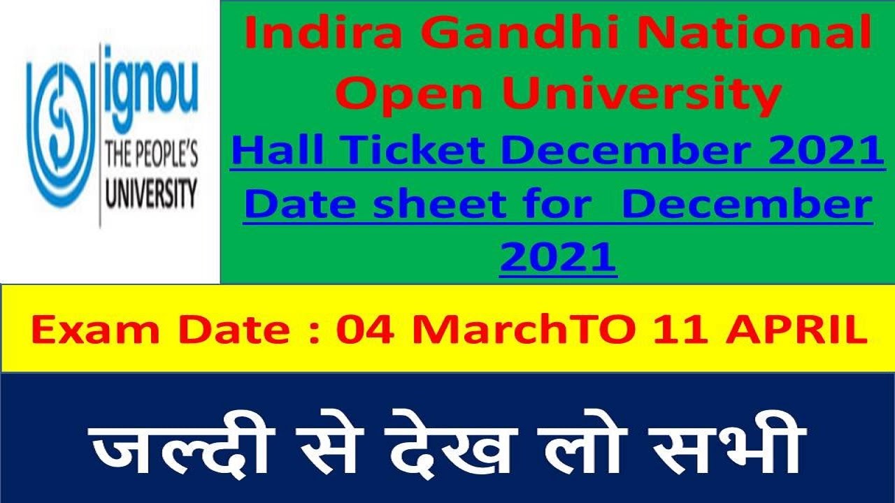 IGNOU Hall Ticket AND Date sheet December 2021 Term end Examination