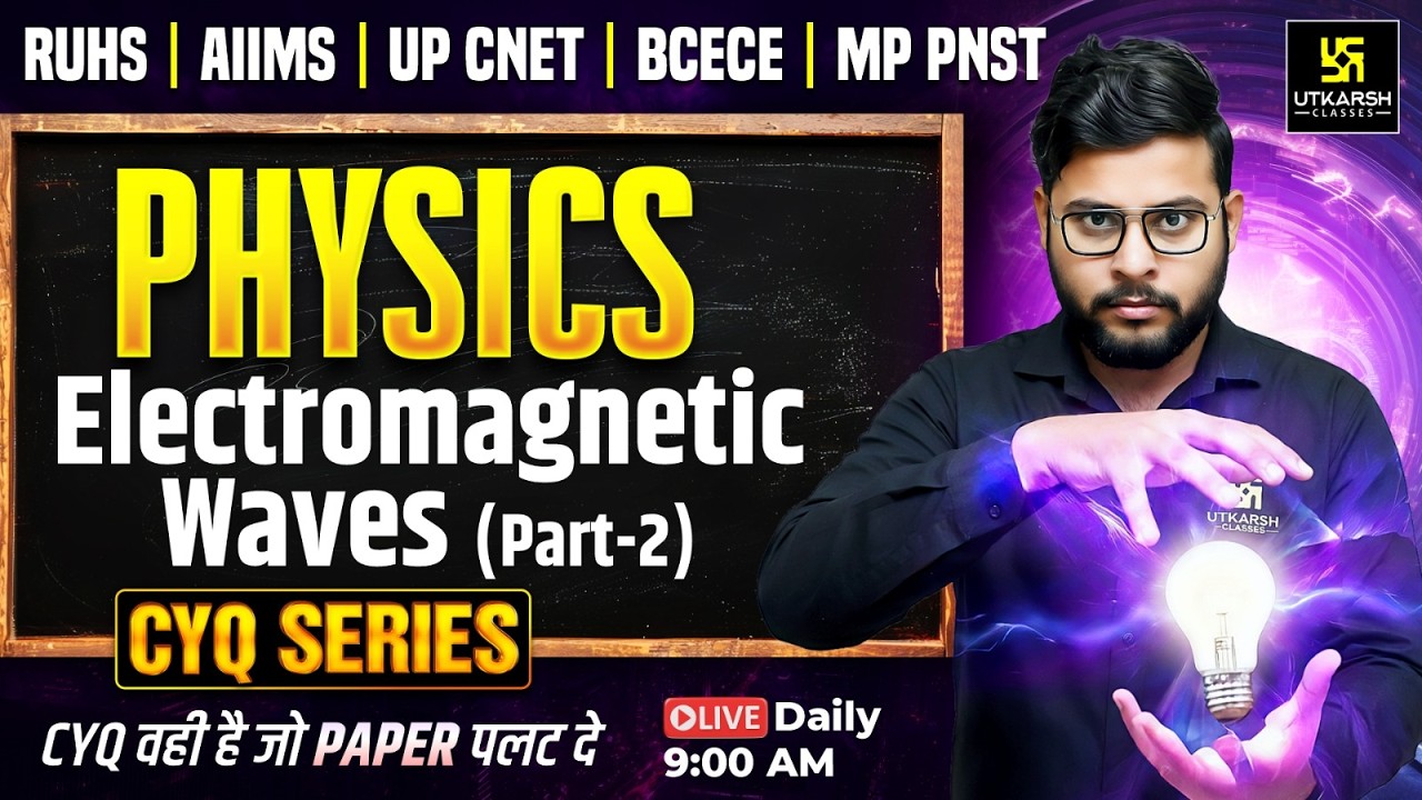 CYQ Series | Physics #43 | Electromagnetic Wave2 |BSc Nursing & Paramedical Entrance Exam |Vivek sir