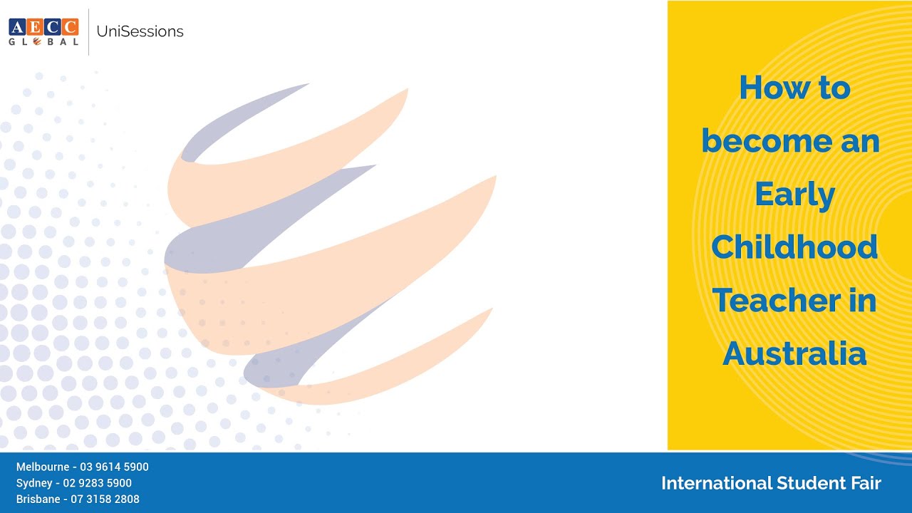 How to become an Early Childhood Teacher in Australia - International Student Fair 2021