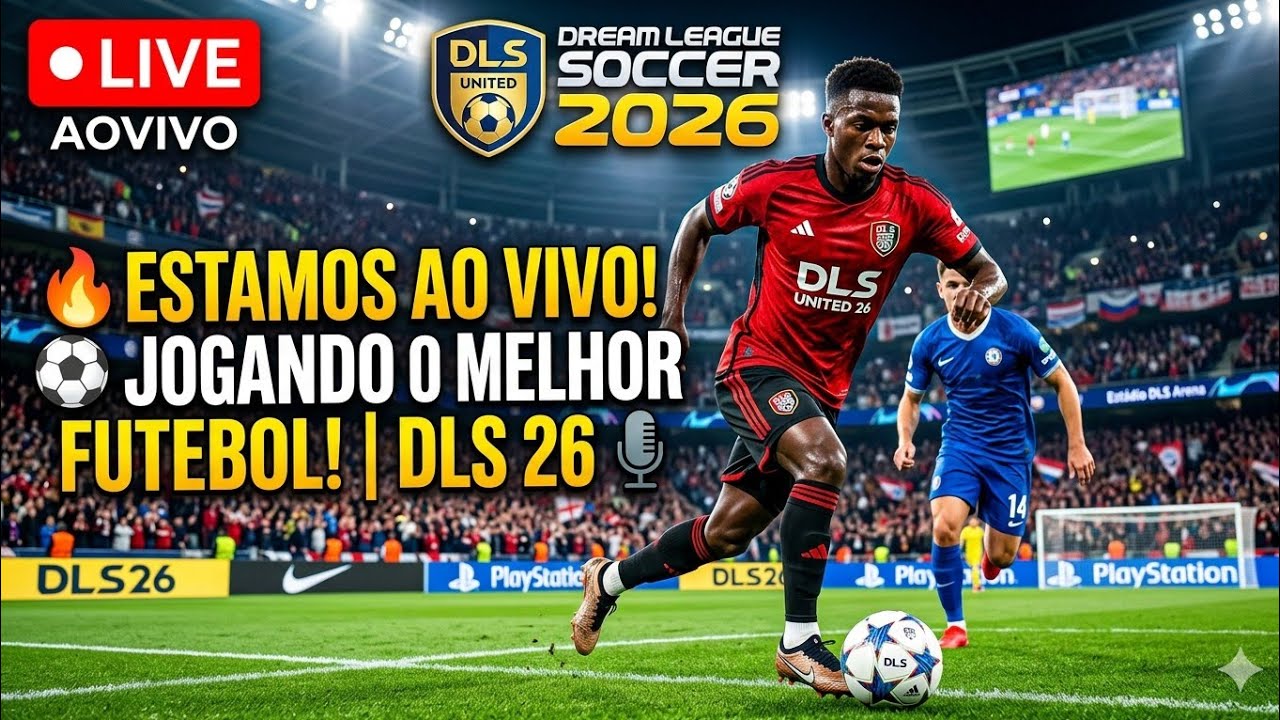 🔴 AO VIVO 🔴 DREAM LEAGUE SOCCER 2026 - OS MELHORES JOGADORES DO MUNDO NO CAMPO!