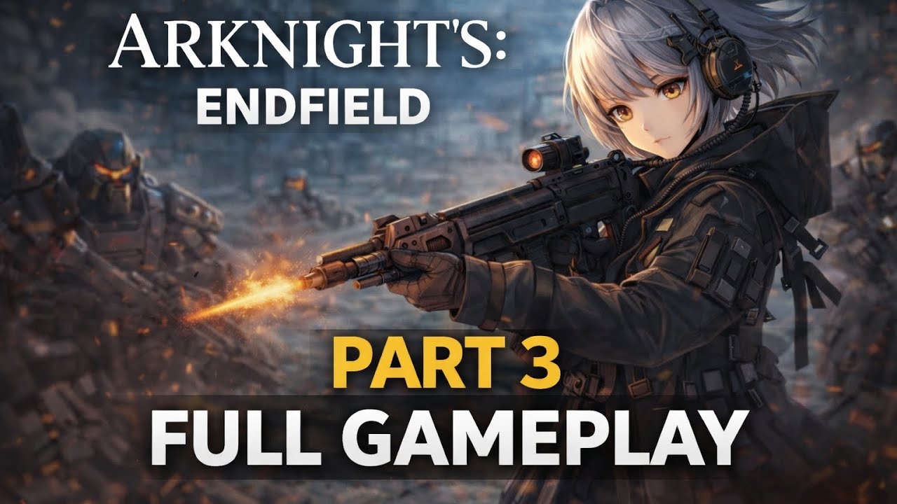 Arknight's: Endfield  Gameplay | Part 3 | No Commentary 