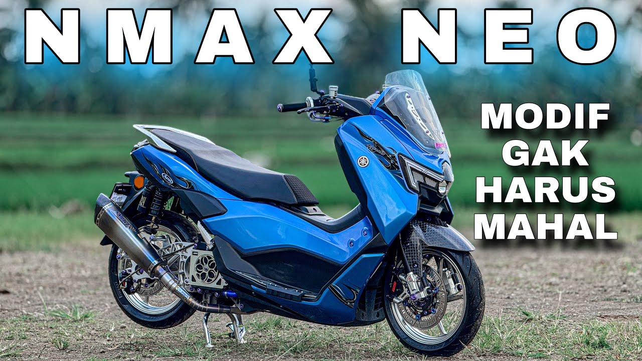 MODIFIKASI YAMAHA NMAX NEO ALA ANAK MUDA 2025