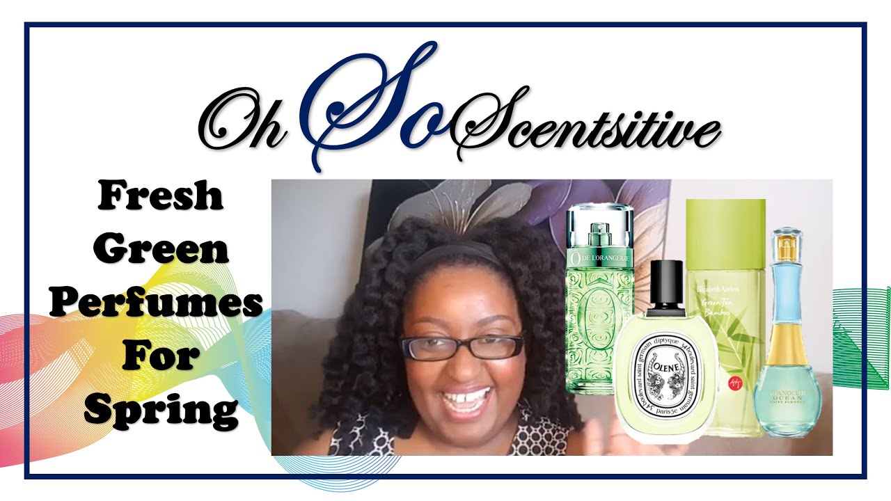 Fresh/Green Perfumes for Spring | Perfume Collection