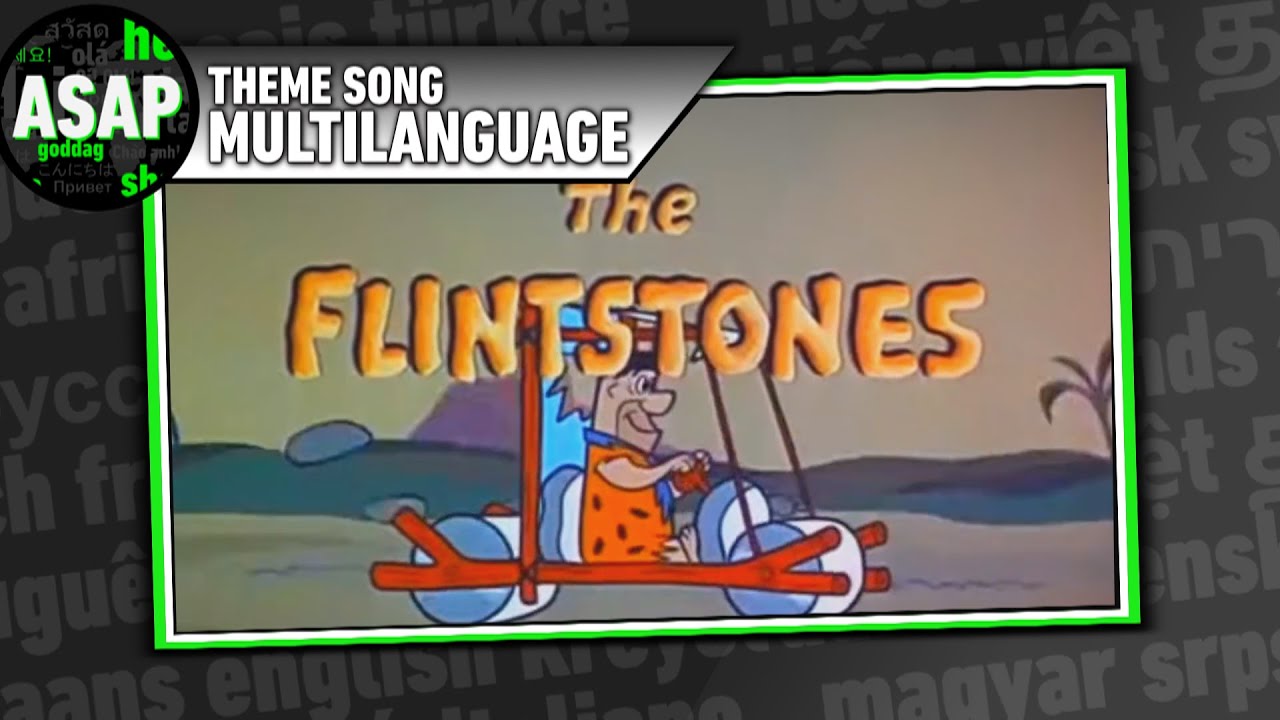 The Flintstones Theme Song | Multilanguage (Requested)