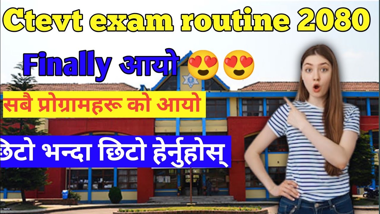 Ctevt exam routine 2080 //first year, 2nd year, 3rd year and |-|| semester