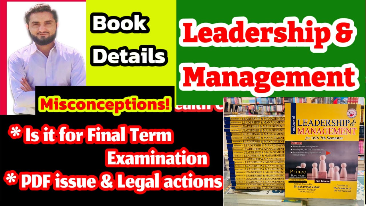 Hand Book of Leadership & Managment Details {BSN 7th}( KMU Final term Exam, PDF & its Legal Actions