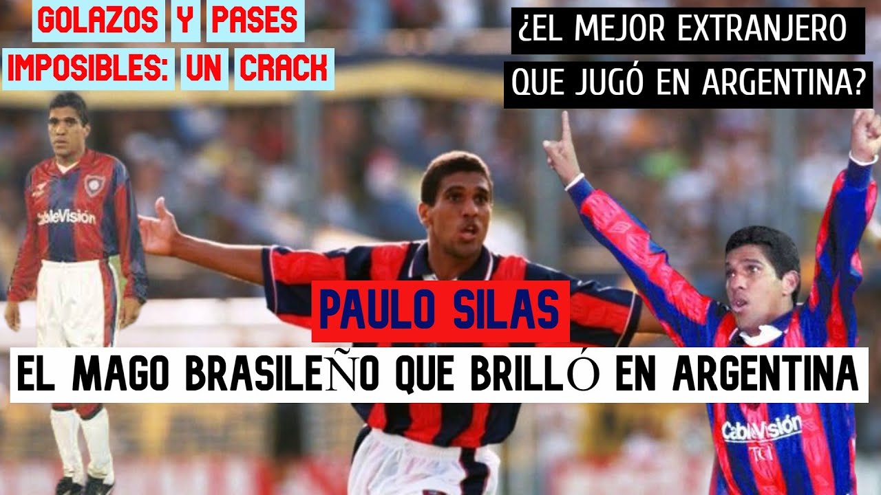 El BRASILEÑO que BAILÓ al FÚTBOL ARGENTINO. La HISTORIA de PAULO SILAS, el MAGO de SAN LORENZO