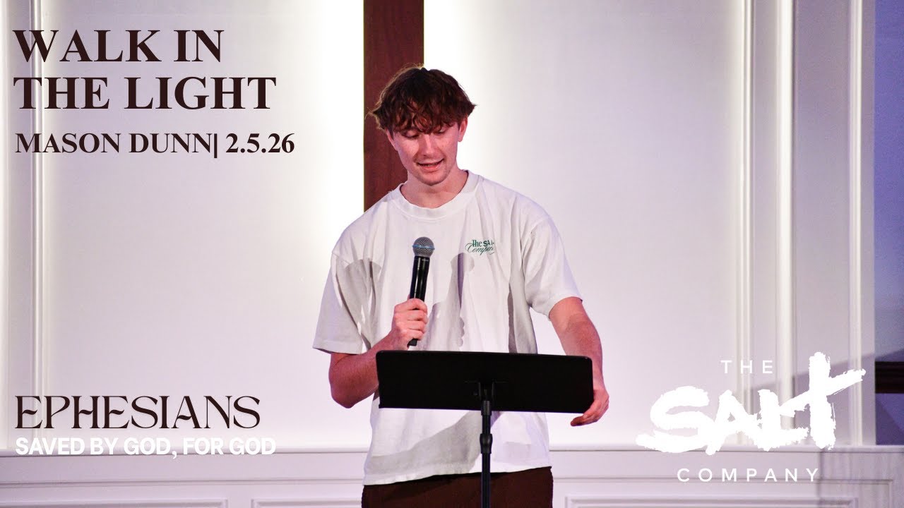 Walk in the Light | Mason Dunn | 2.5.26