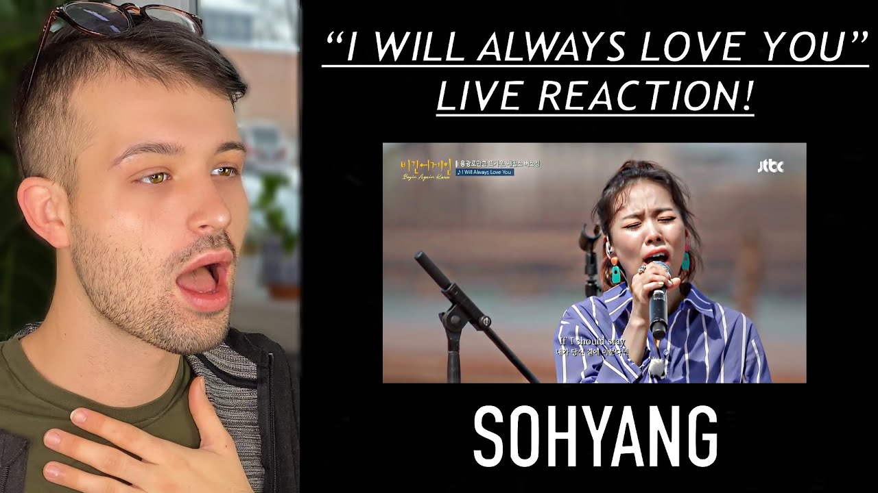 SOHYANG REACTION // NEW “I WILL ALWAYS LOVE YOU” LIVE // INCREDIBLE VOCALS!