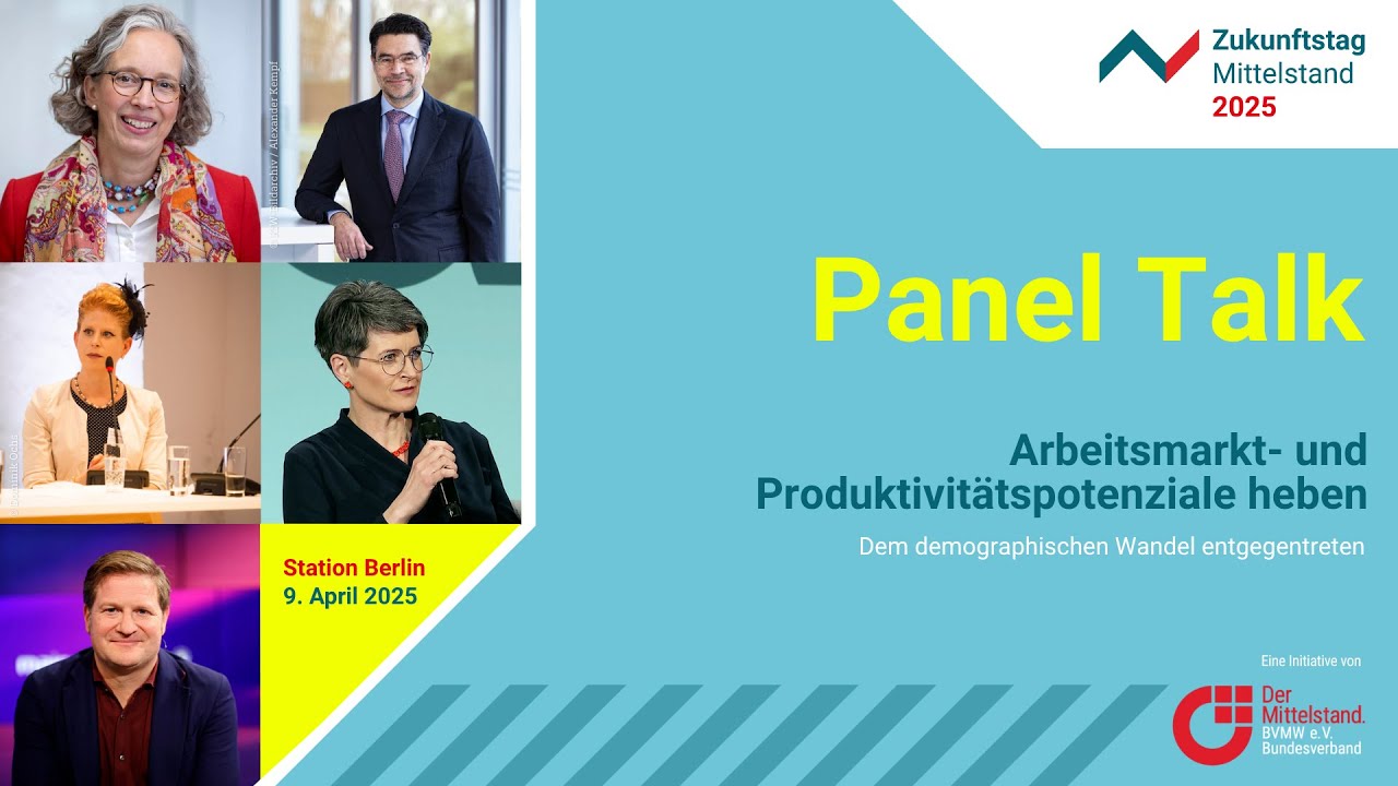 Zukunftstag Mittelstand 2025 | Panel Talk ‒ Arbeitsmarkt- und Produktivit&auml;tspotenziale heben