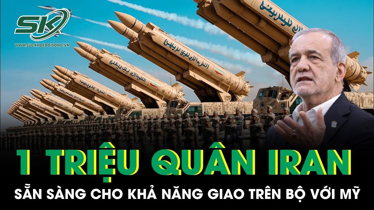 Iran huy động 1 triệu qu&acirc;n, chuẩn bị sẵn s&agrave;ng cho khả năng giao tranh tr&ecirc;n bộ với Mỹ