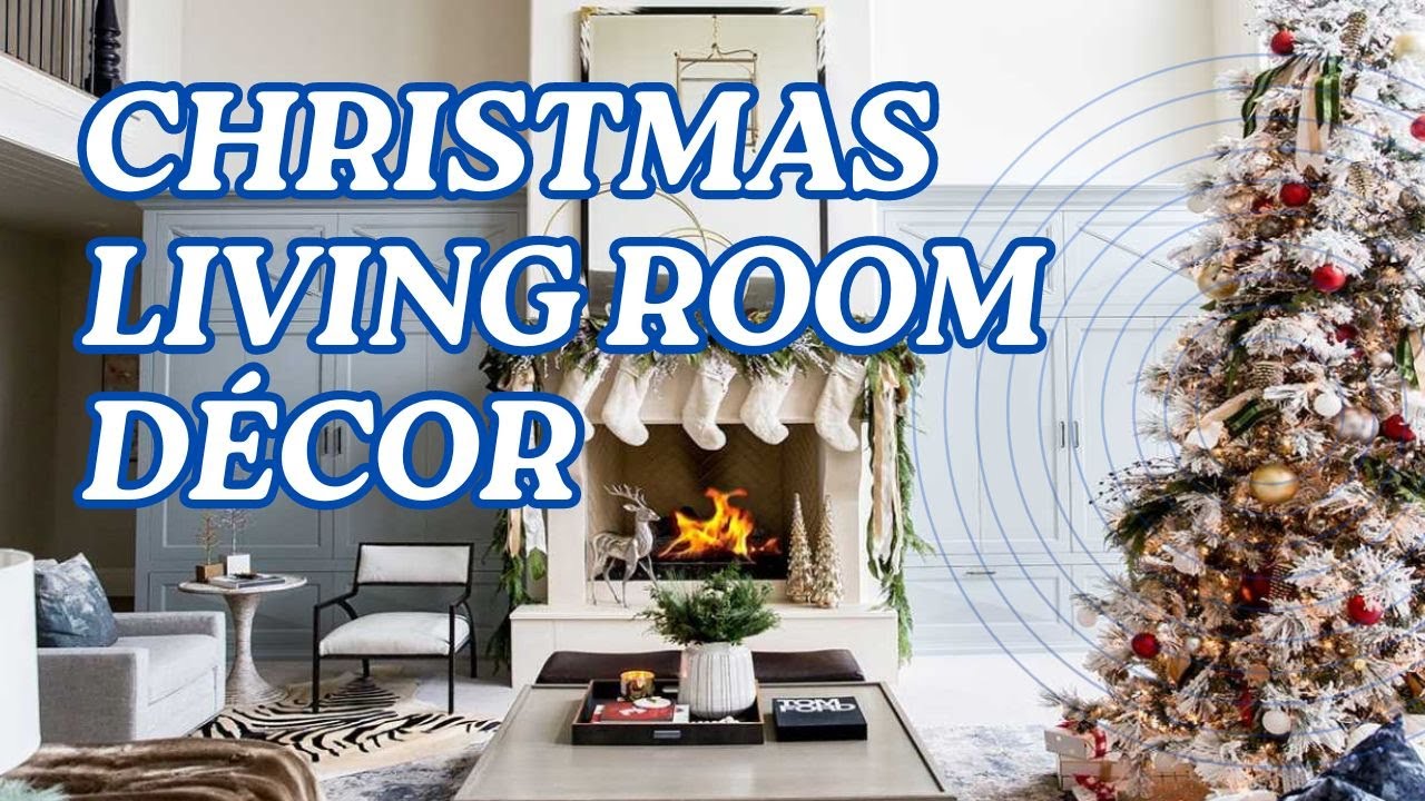 Christmas Living Room Decor Ideas Indoor Christmas Decorating