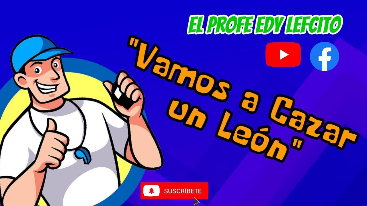 JUEGO: "Vamos a Cazar un León"