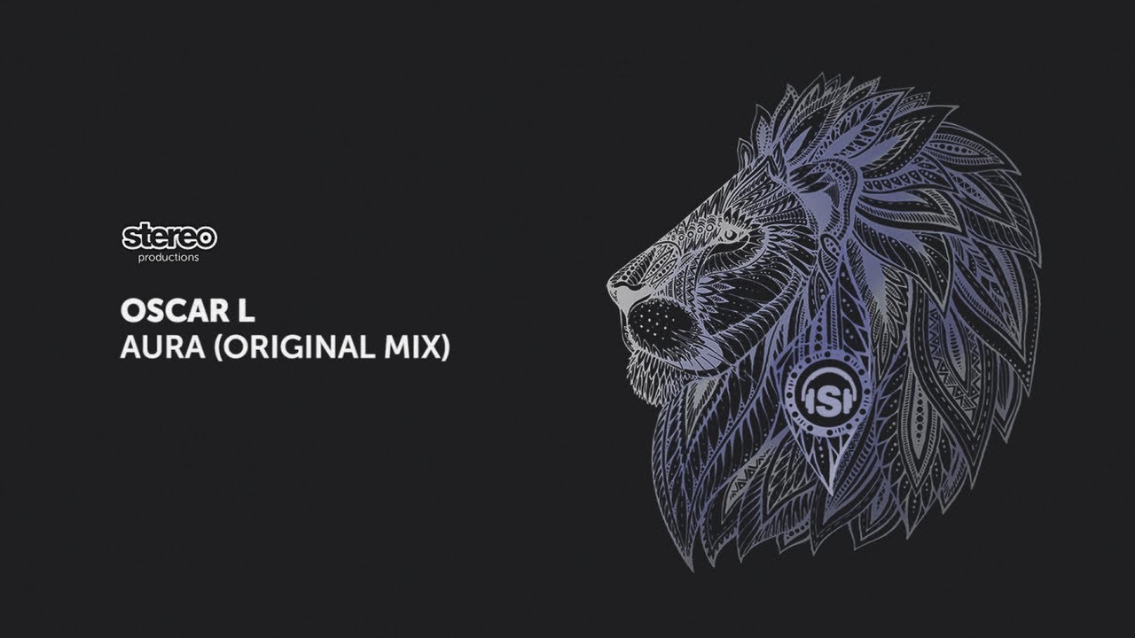 Oscar L - Aura - Original Mix
