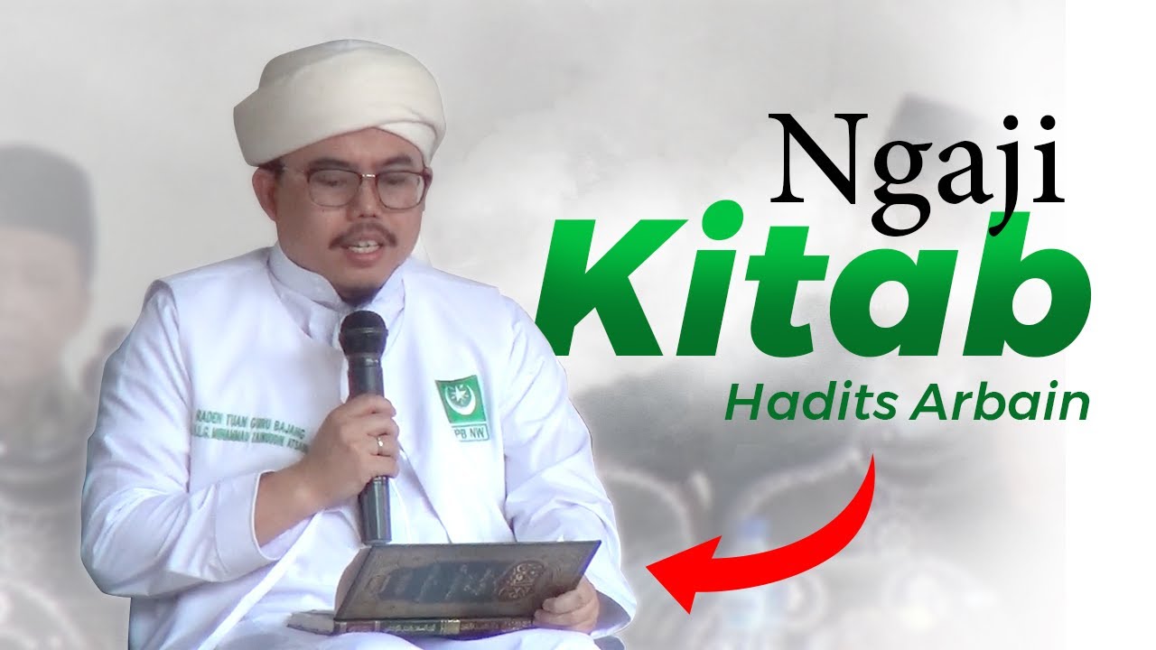 Kitabnya Sampai Miring - TGB. Zainuddin Tsani Baca Kitab Arbai'in