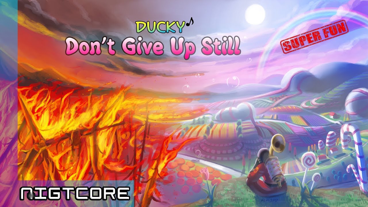 Nightcore - Don't Give Up Still | DUCKY (Lyrics)