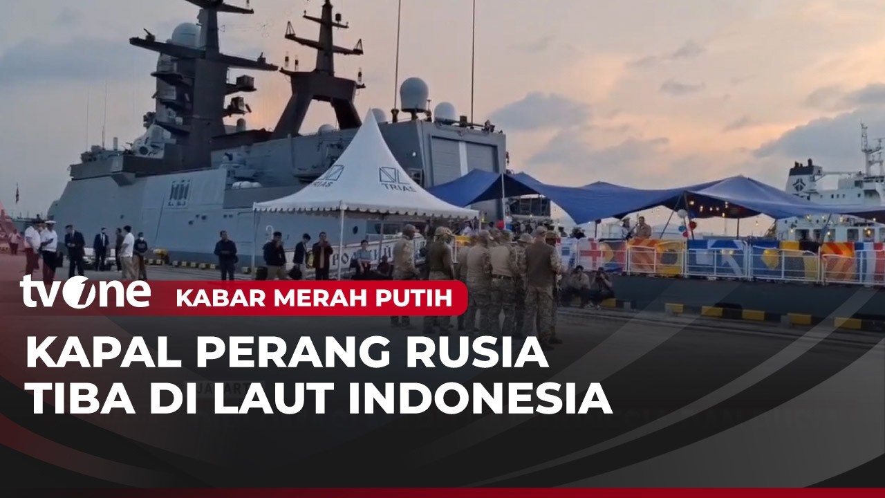 Tiga Kapal Perang Rusia Tiba di Indonesia | Kabar Merah Putih