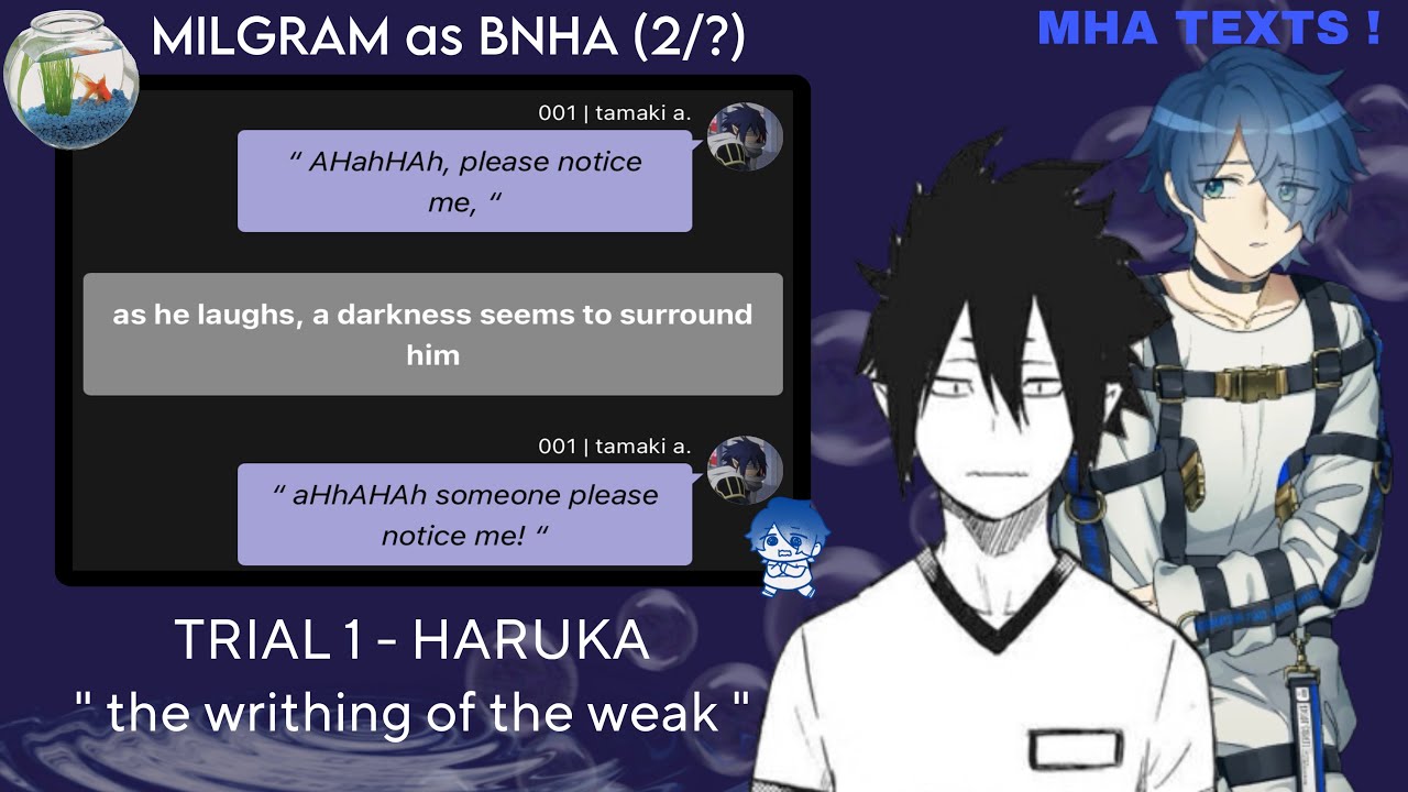 “ WEAKNESS / the writhing of the weak “ | bnha as milgram - trial 1 : part 1 | mha texts