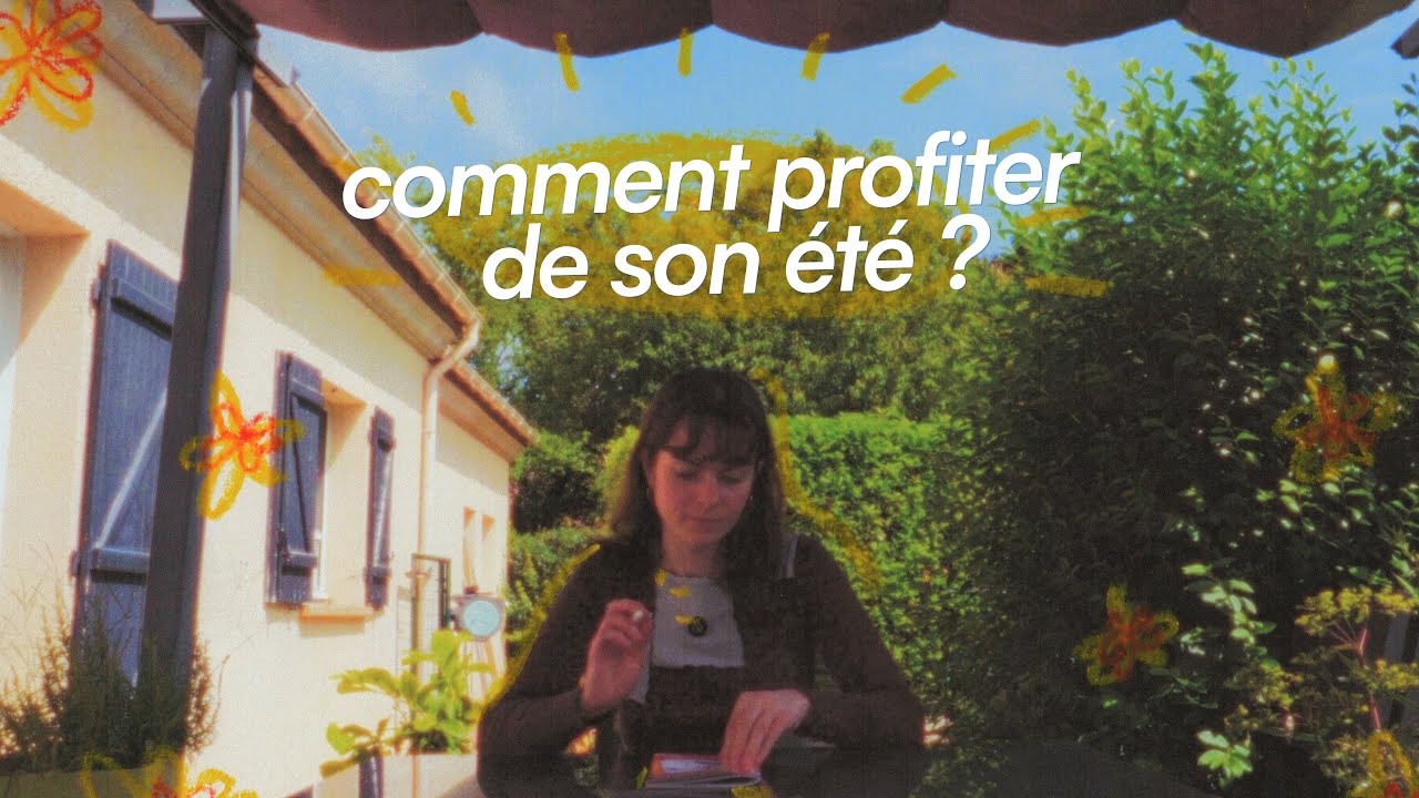 comment profiter de son été ? - ueao ep.6