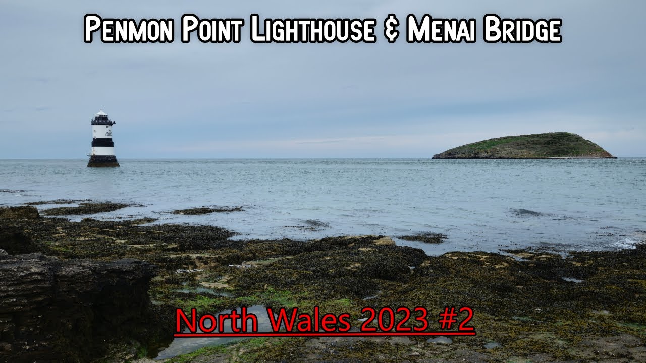 North Wales Adventure Part 2 - Penmon Point Lighthouse and Menai Bridge