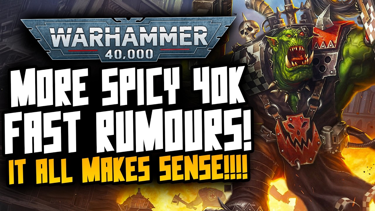 SPICY NEW FAST 40K RUMOURS! It all makes sense!