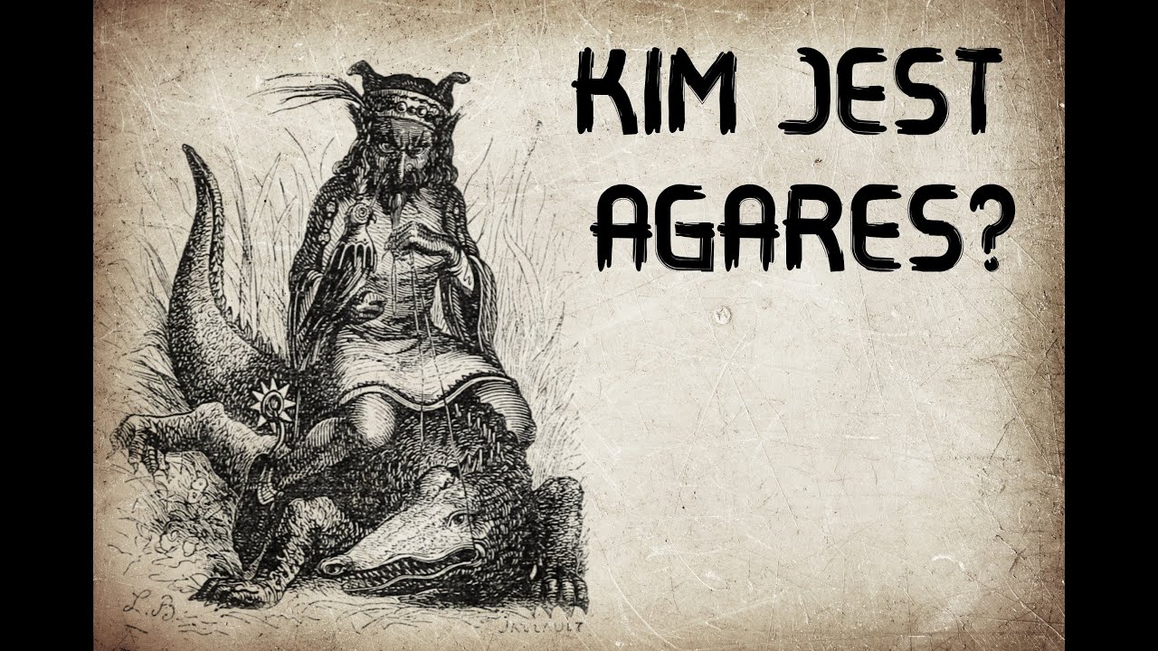 Kim jest Demon Agares? Książę Piekła! [PL]