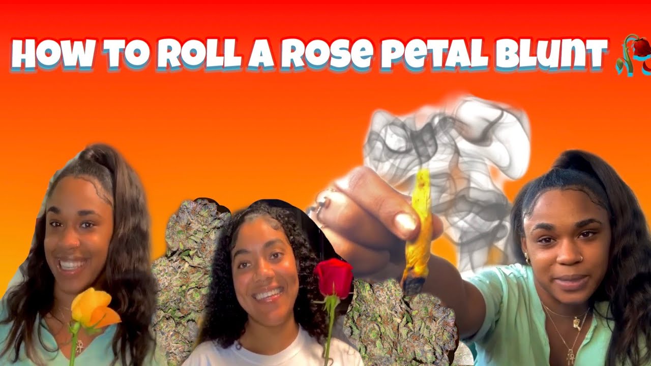 ROSE PETAL BLUNT TUTORIAL\\SMOKE SESH
