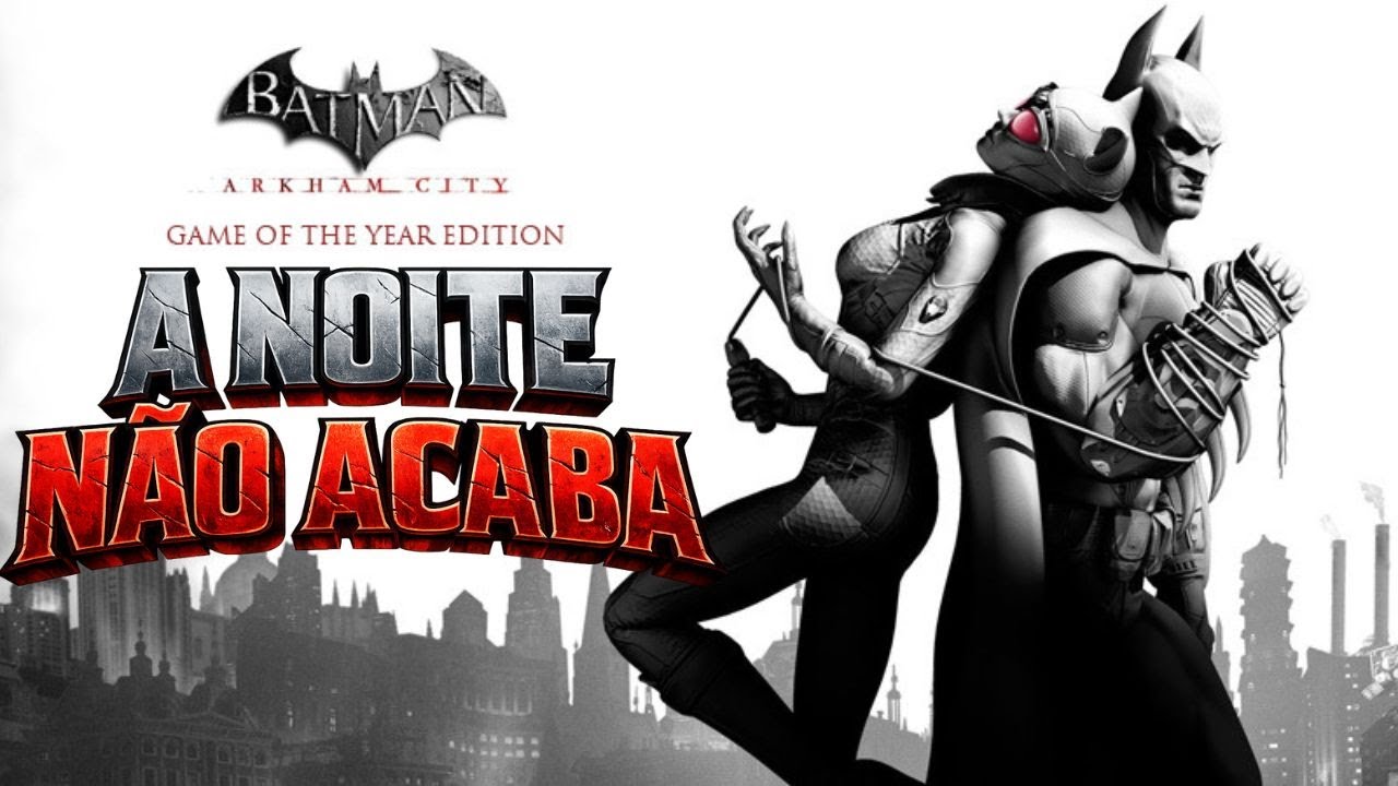 UMA NOITE SEM FIM EM ARKHAM CITY - Batman: Arkham City