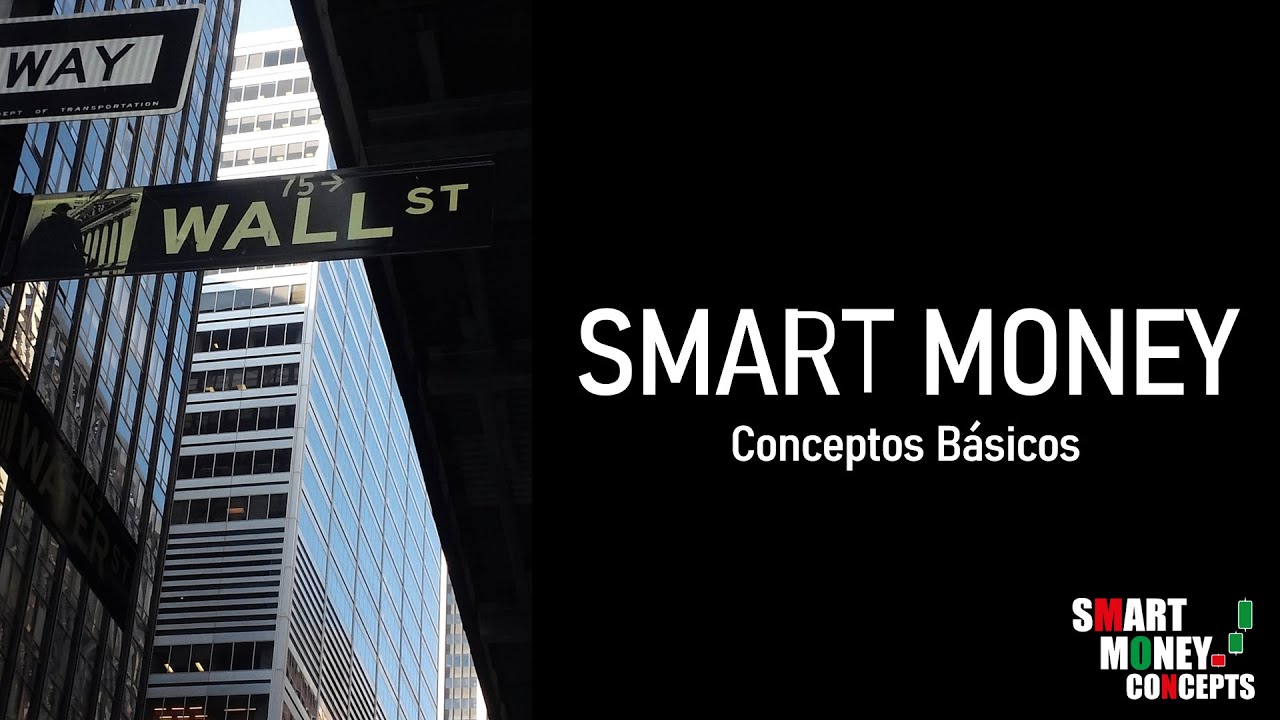 Smart Money Concepts- Conceptos Básicos de Smart Money (Español)