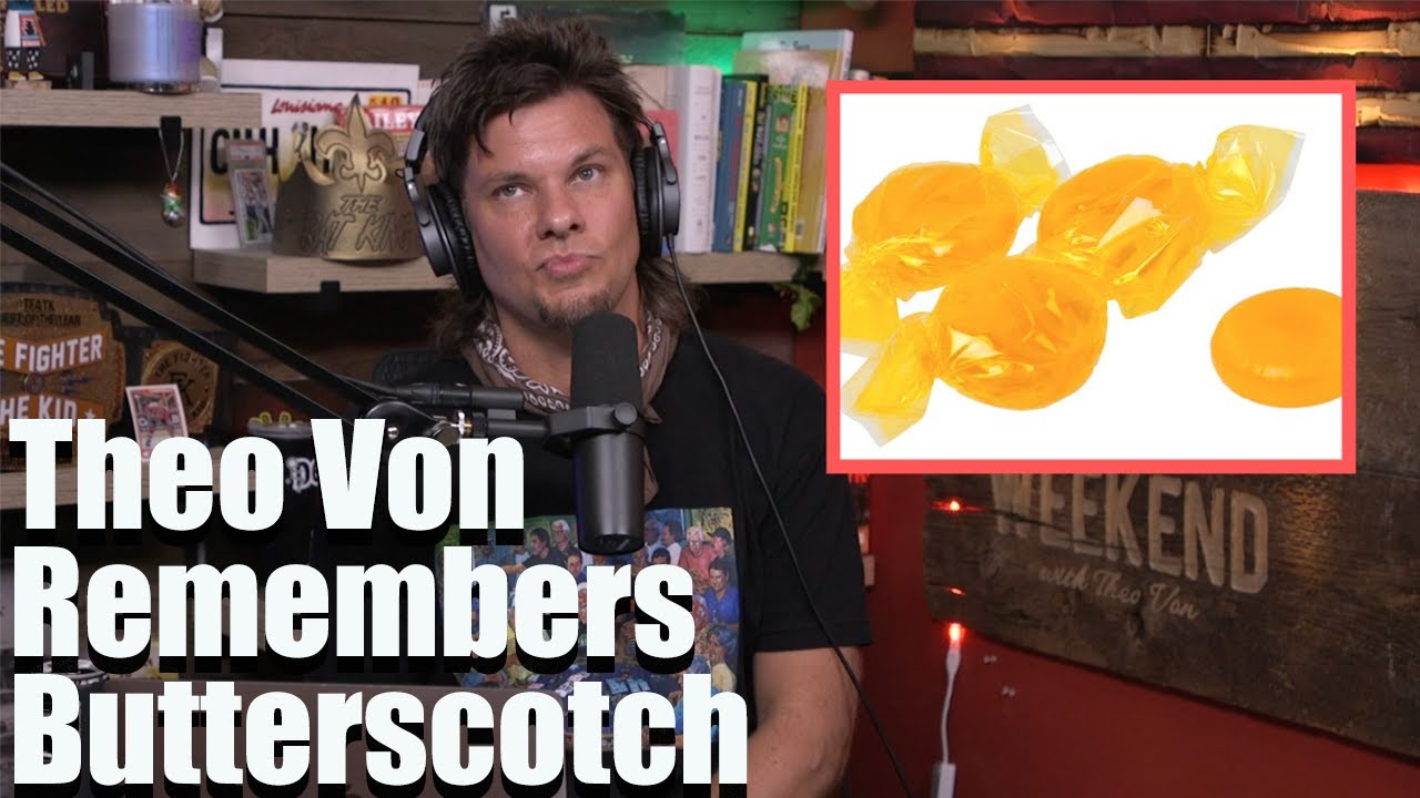 Theo Von Remembers Butterscotch