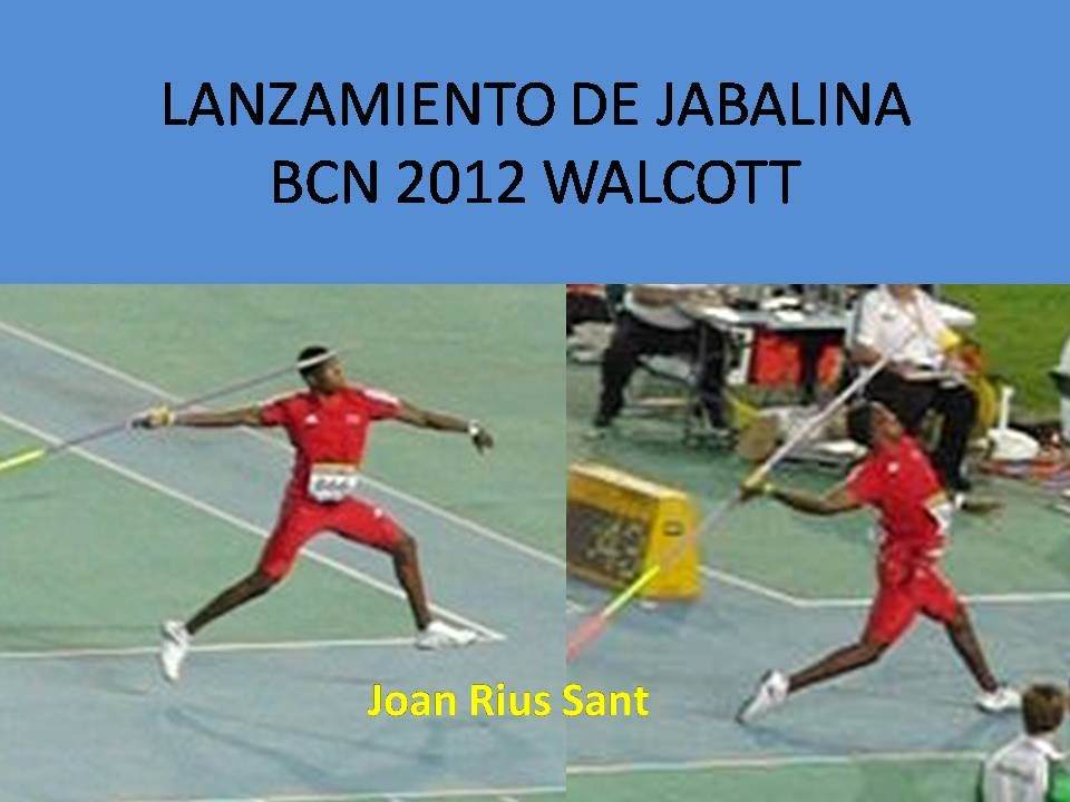 técnica de lanzamiento jabalina. Walcott Barcelona 2012