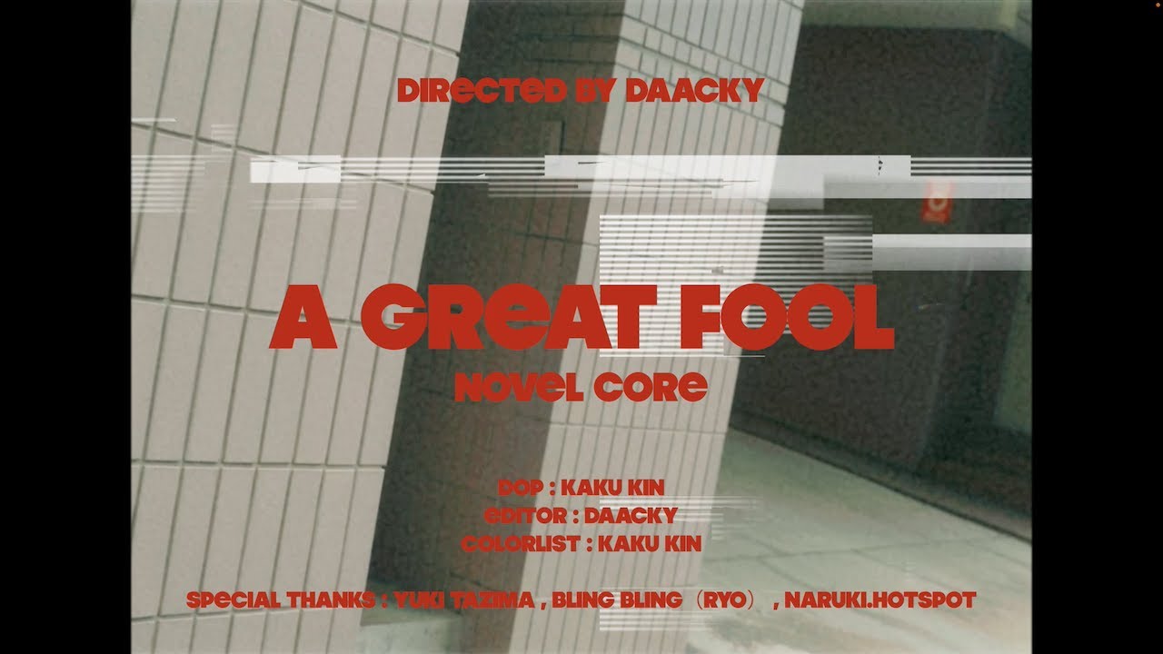 Novel Core / A GREAT FOOL（Prod. Takuya Yamanaka - THE ORAL CIGARETTES）/　「program ＋」 season2- ep1