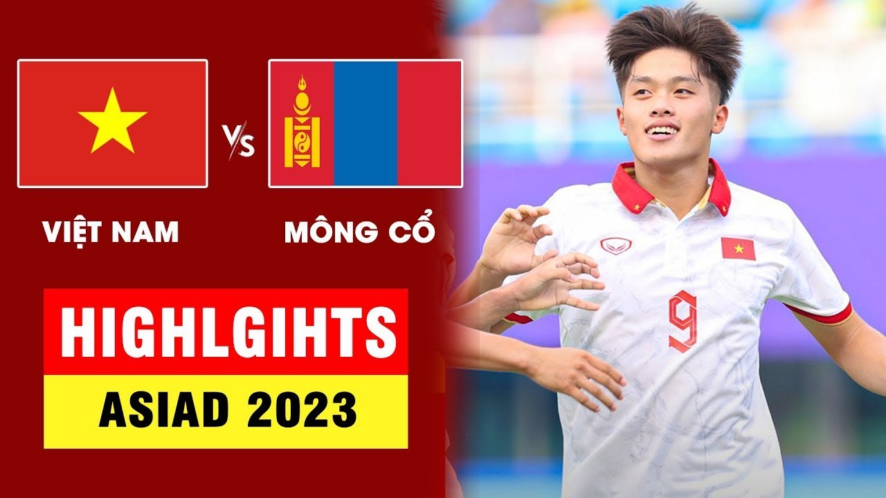 Highlight - Việt Nam vs M&ocirc;ng Cổ - Asiad 2023