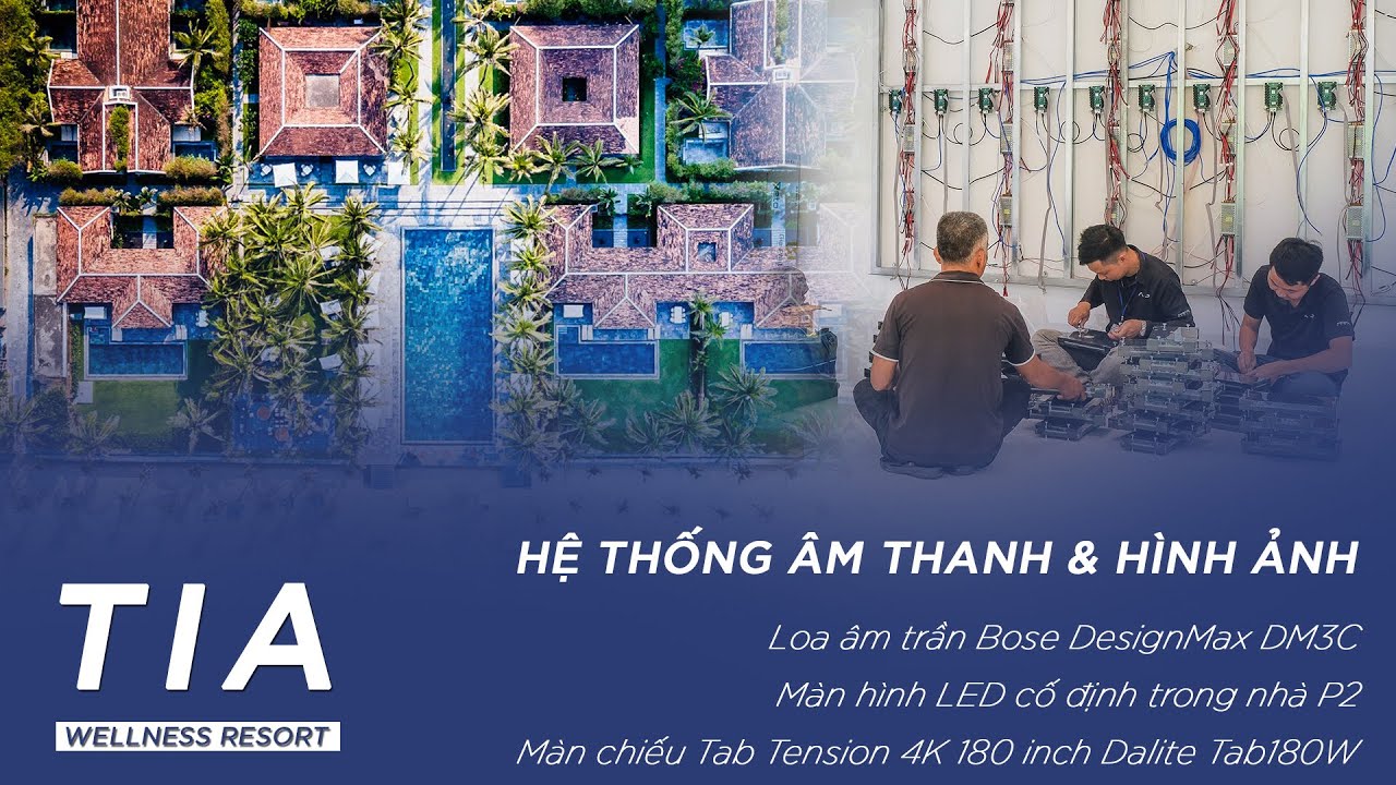Ghé thăm dự án nghe và nhìn do team AVS | AnhDuyen Audio tư vấn giải pháp tại TIA Wellness Resort