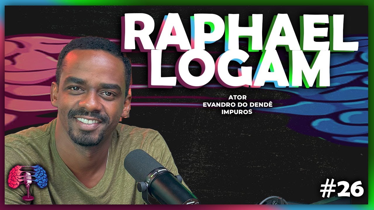 RAPHAEL LOGAM - O Evandro do Dend&ecirc; de Impuros - Ep #26