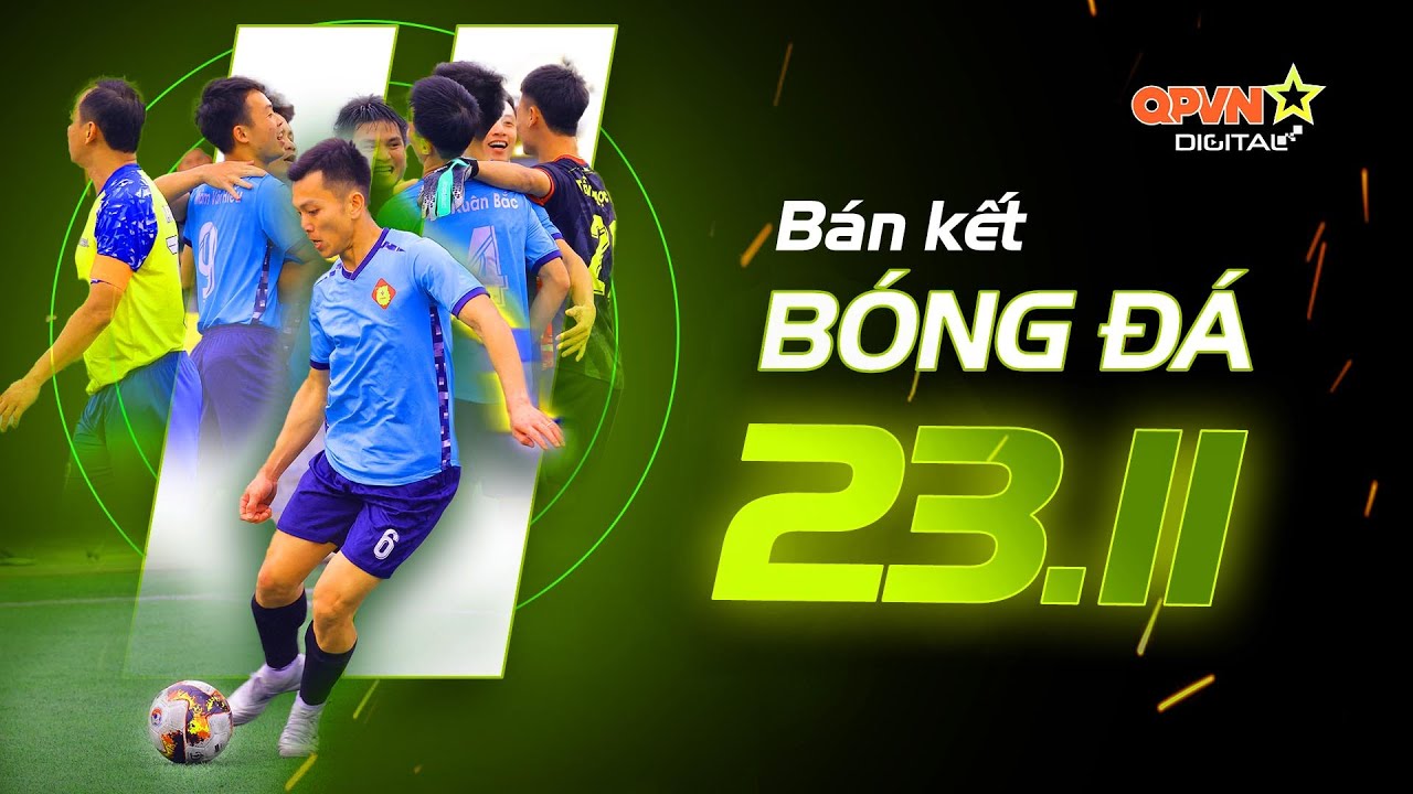 🔴 B&oacute;ng Đ&aacute; 11 Người | B&aacute;n Kết | Hội Thao Thể Dục Thể Thao To&agrave;n Qu&acirc;n Năm 2025 | QPVN Digital