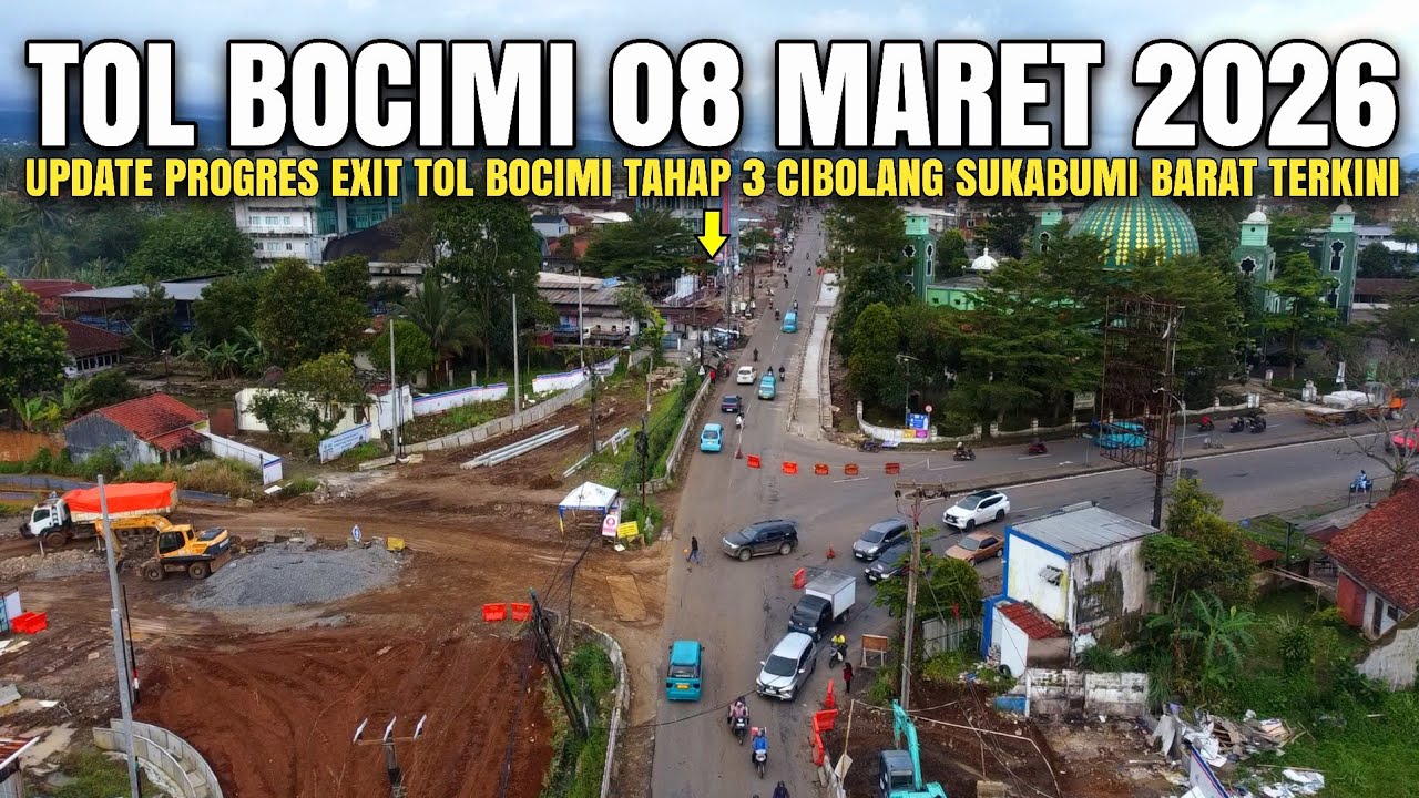 Tol Bocimi Tahap 3 Terbaru 8 Maret 2026 | Update Exit Tol Bocimi 3 Cibolang Sukabumi Barat Terkini
