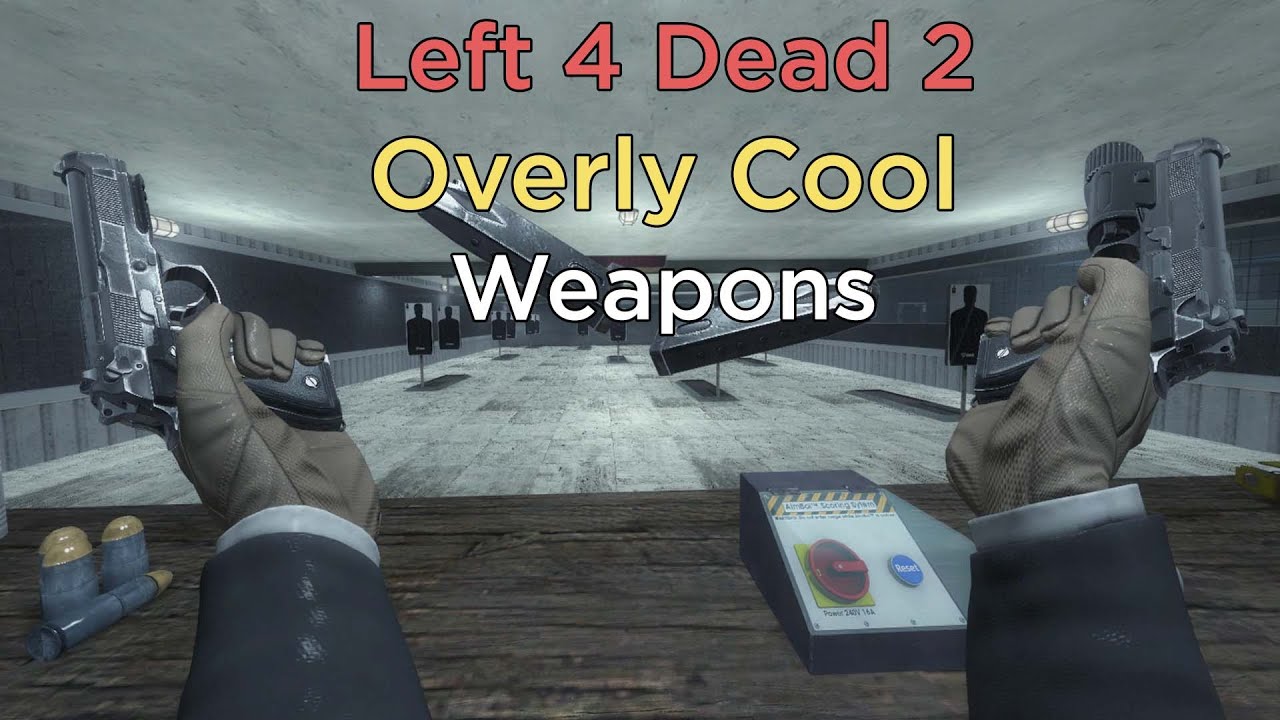 Left 4 Dead 2: Overly Cool Weapon Collection Showcase