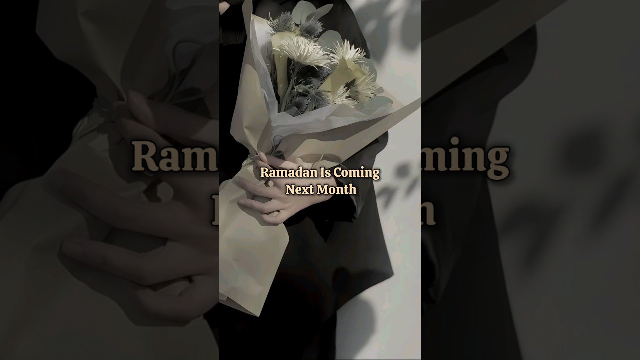 Ramadan Is Coming Next Month 