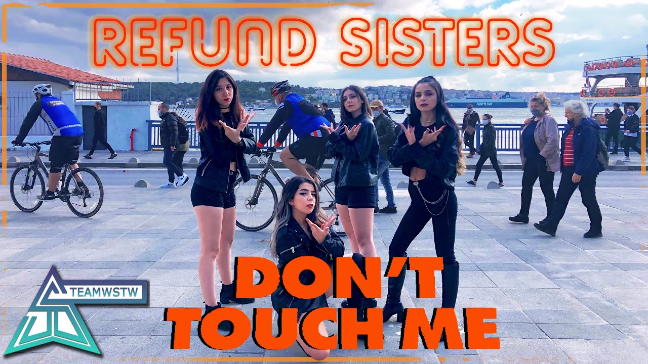 [KPOP IN PUBLIC TURKEY] REFUND SISTERS (환불원정대) - DON'T TOUCH ME (돈터치미) Dance Cover [TEAMWSTW]