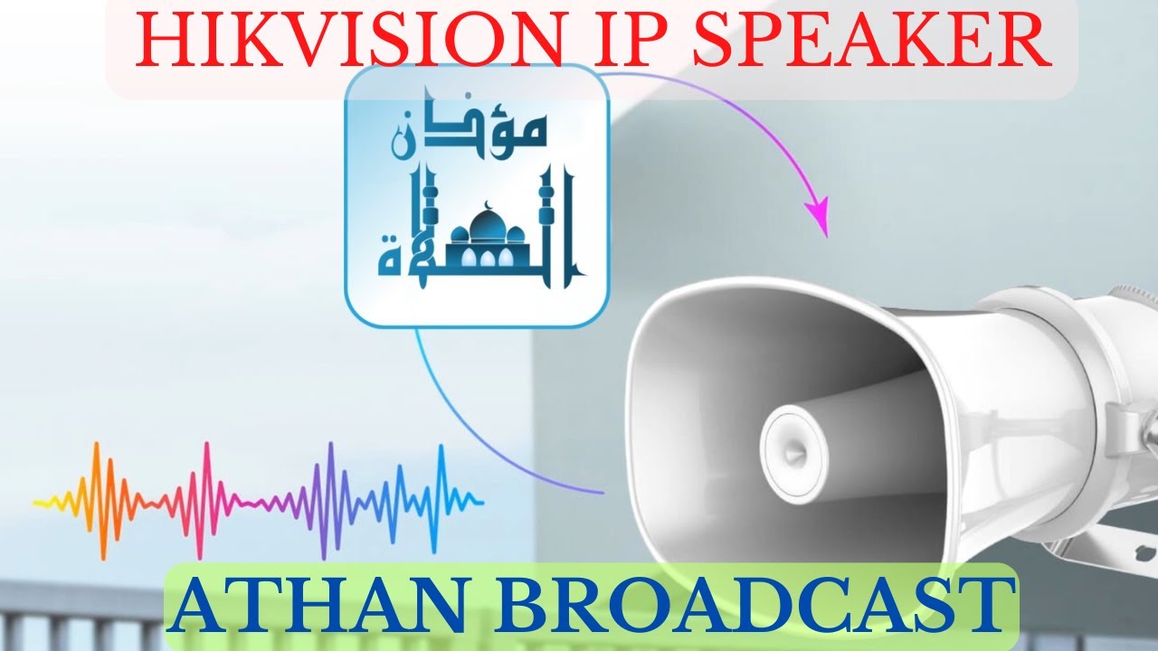 Hikvision Network IP Speaker Athan Broadcast
