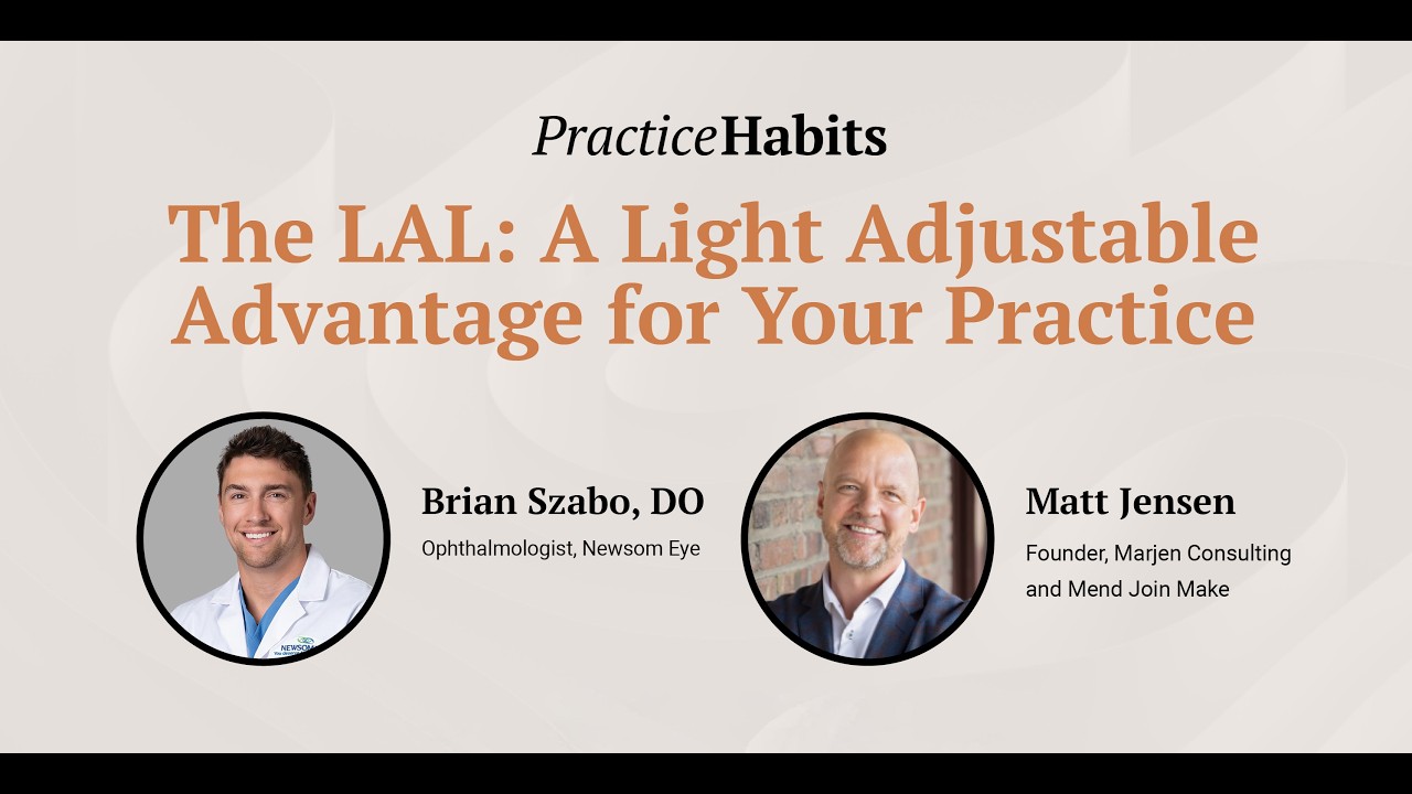 The LAL: A Light Adjustable Advantage for Your Practice