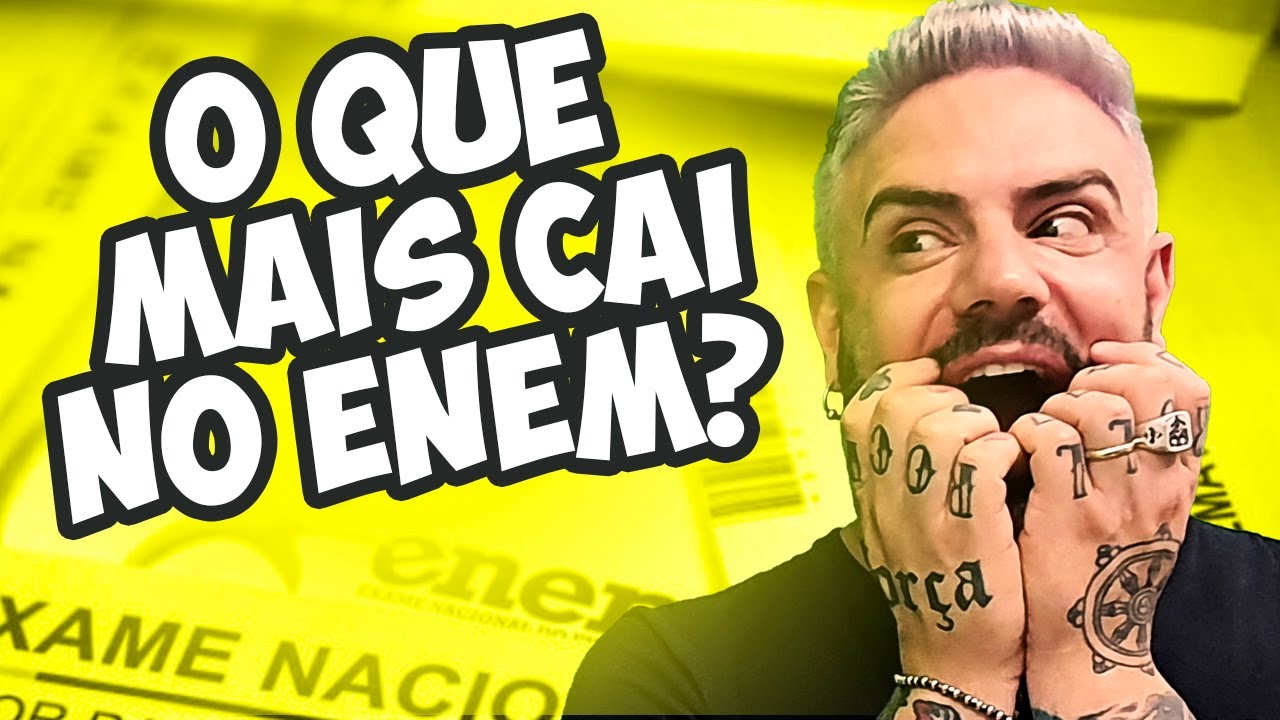 O QUE MAIS CAI NO ENEM?