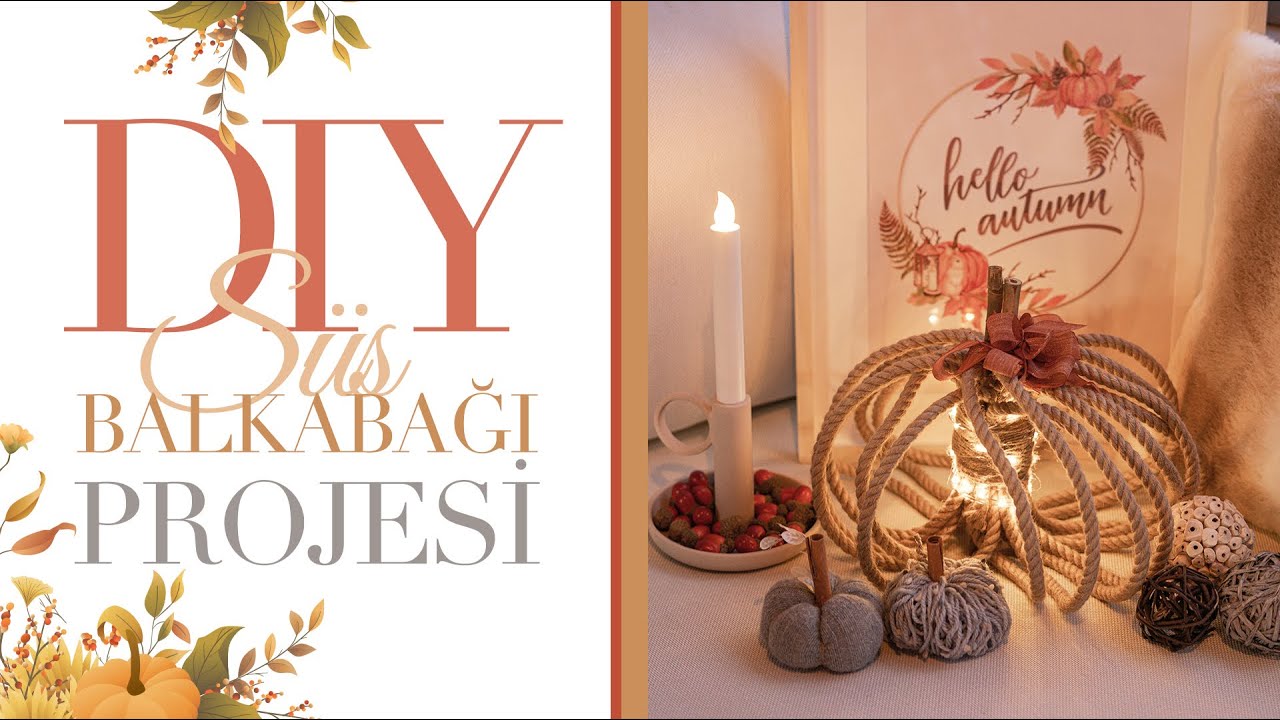 Sonbahar dekoru 3 Farklı DIY(Kendin Yap) Süs Balkabağı Projesi 🎃