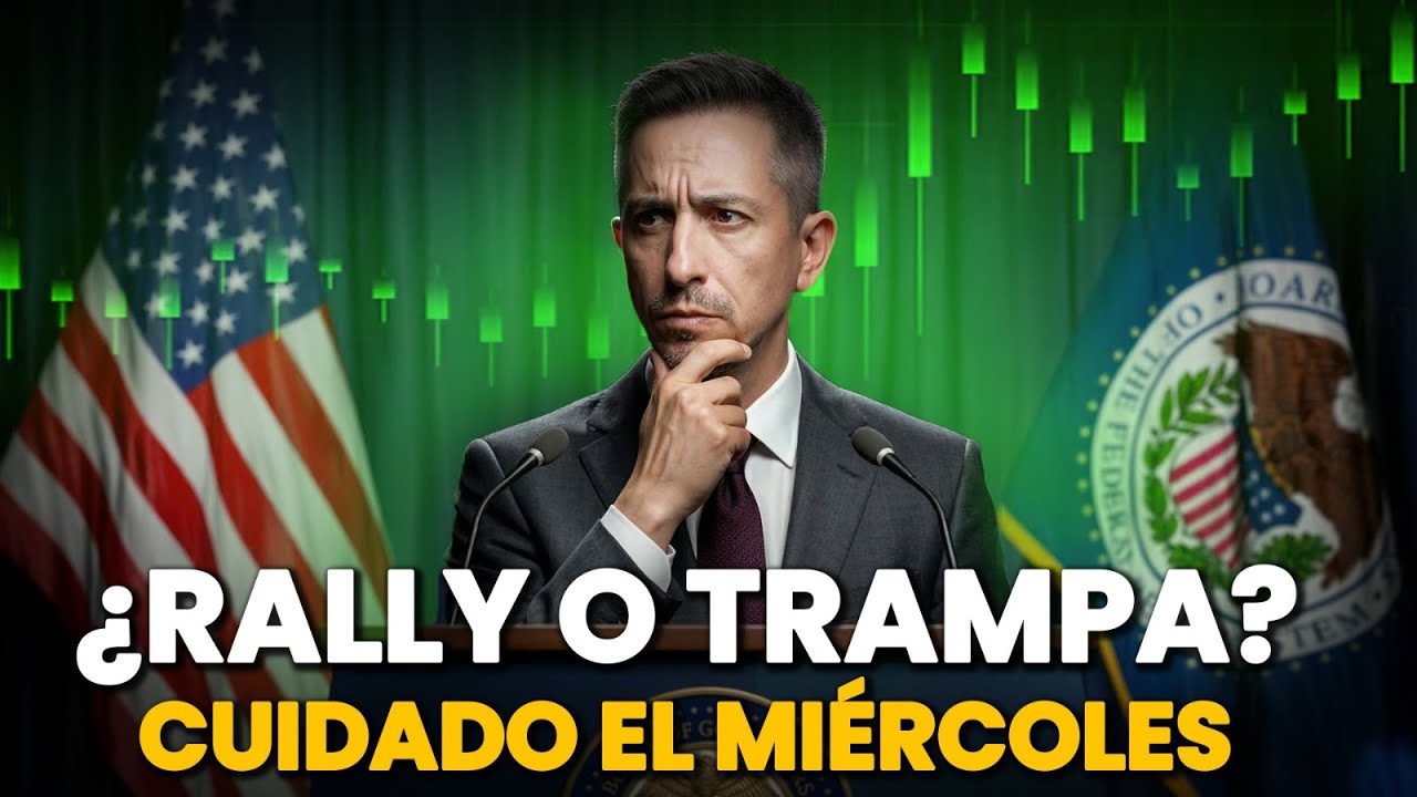 EL RALLY DEL MIEDO: &iquest;Por Qu&eacute; Sube Antes del FOMC? | Andy Stop Loss