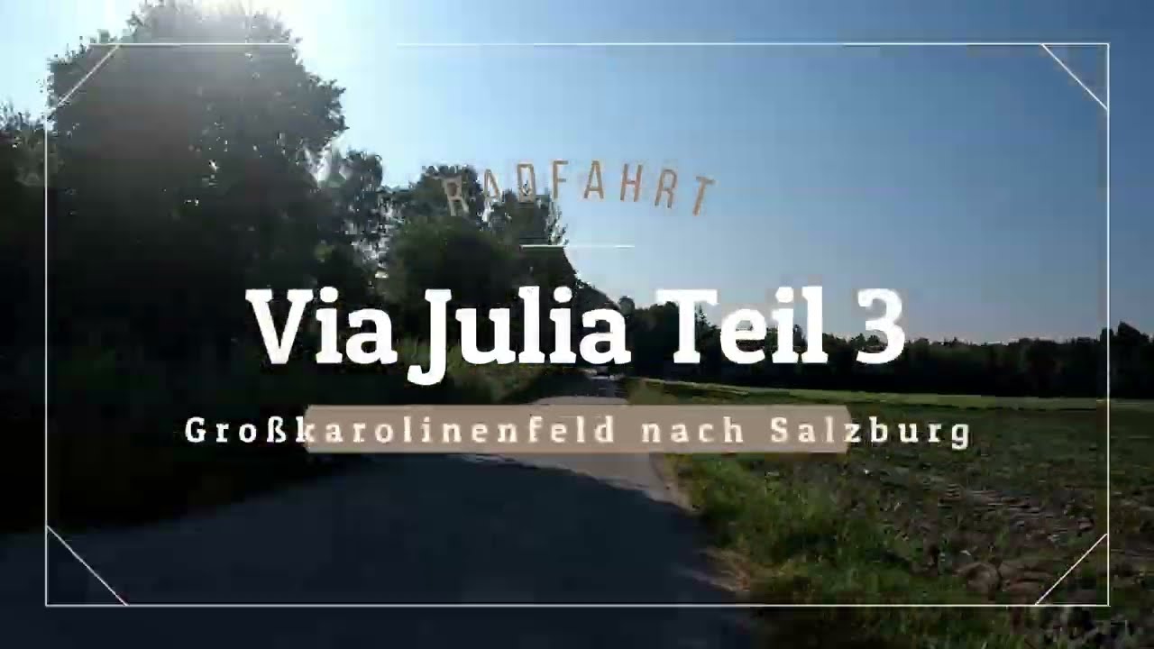Zeitraffer Radfahrt Großkarolinenfeld nach Salzburg auf der Via Julia